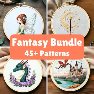 May include: A collage of four embroidery hoop designs featuring a fairy, a crescent moon, a dragon, and a castle. The text "Fantasy Bundle 45+ Patterns" is displayed in the centre of the image.