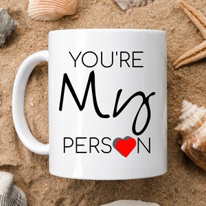 You&#39;re My Person Premium Coffee Mug, White & 2-Tone, 15oz