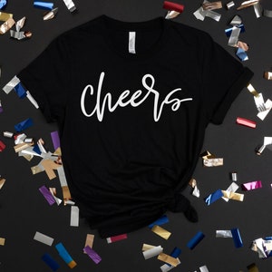 CHEERS Tee. New Years Eve Tee. 2023 Shirt.