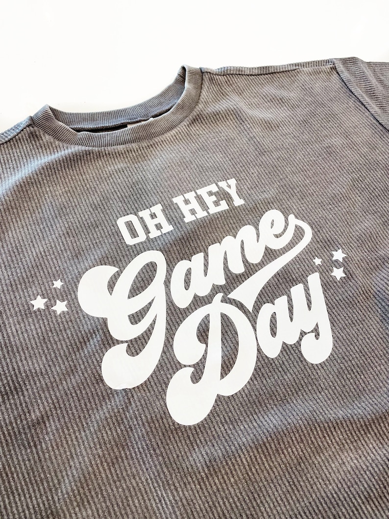 Oh Hey Game Day Corded Sweatshirt. Corded Sweatshirt. Game Day Sweatshirt. image 1