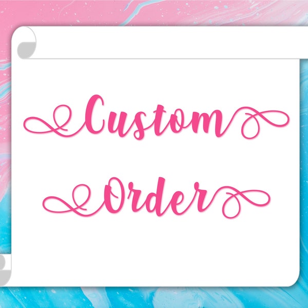 Custom Order