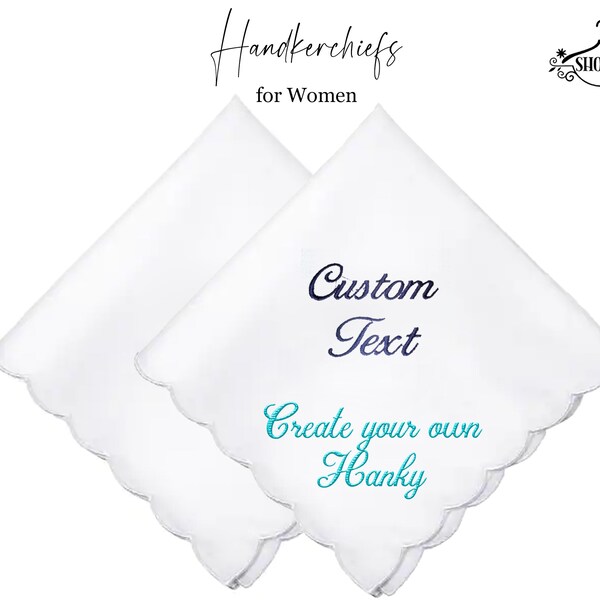 White Scalloped Handkerchiefs Customized Handkerchief, with your choice of Font, Thread Color and your Words to be Embroidered your own way