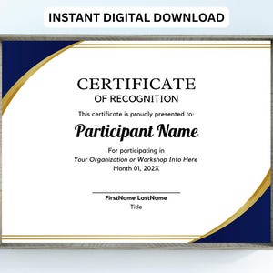 May include: A printable certificate of recognition with a blue and gold design. The text reads "Certificate of Recognition" and includes space for the participant's name, the organisation or workshop name, and the date.