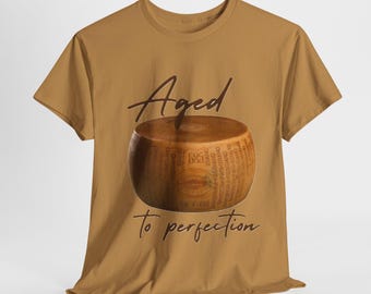 Aged to Perfection Unisex Tee, Retro Food Lover Gift, Cheese Connoisseur T-Shirt, Culinary Apparel, Foodie Top