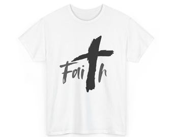 Faith and a Cross Unisex T-Shirt - Christian Religious Tee, Inspirational Graphic Shirt, Faithful Christian Apparel, Religious Gift