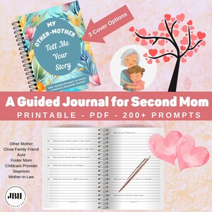 May include: A printable PDF journal with a floral cover and the title "My Other Mother Tell Me Your Story". The journal is designed to help create a memory keepsake journal with over 200 guided prompts. The image also shows a sample page with lined paper and a pen.