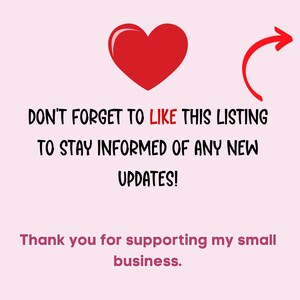 Puede incluir: Un gr&aacute;fico rosa claro con un coraz&oacute;n rojo y una flecha roja curva que apunta al texto: DON'T FORGET TO LIKE THIS LISTING TO STAY INFORMED OF ANY NEW UPDATES! Debajo, el texto dice: Thank you for supporting my small business.