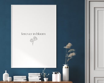 Forever In Bloom, Druckbares Zitat, inspirierende Zitate, Motivierende Zitate, Minimalistisches Wohndekor, Typografie Poster