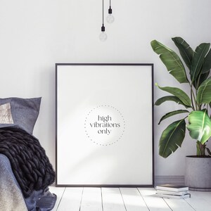 High Vibrations Only, Printable Quote, Inspirational Quotes, Motivational Quotes, Minimalist Home Decor, Printable Mindset Quotes