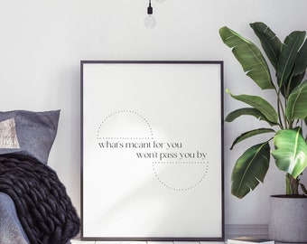 What es Meant For You Won't Pass You By, ausdruckbare Spruch zitate, confidence printable Wall Quotes, printable Wall Art Quotes