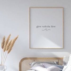 Glow With The Flow, Printable Quote, Inspirational Quotes, Motivational Quotes, Minimalist Home Decor, Typography Poster