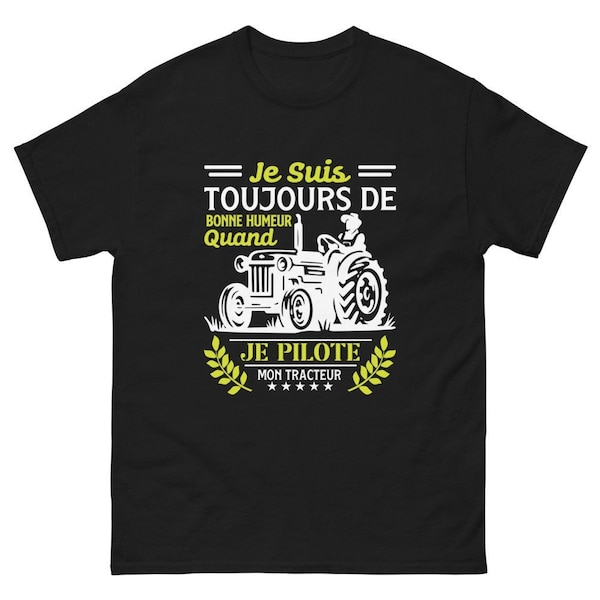 T-shirt tracteur, T-shirt Bio Homme Femme, t-shirt Humour, Fun t-shirt Drôle t-shirt Agriculteurs de bonne humeur unisexe
