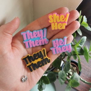 Pronoun pins, fully custom, 3D printed, fun and colourful