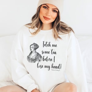 Anne Boleyn Shirt, Funny Gift for History Buff History Teacher Gift The Tudor Era Tshirt British Royal Henry VIII Wife Queen Elizabeth I Mom