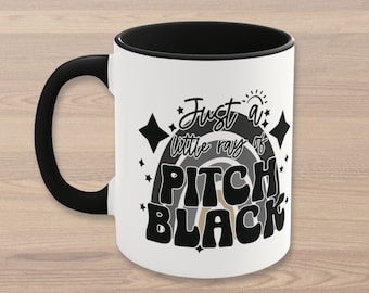 Dark Humor Gifts Coffee Mug - Ray of Pitch Black Coffee Cup Gift for Sassy Friend
