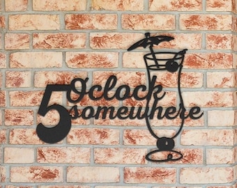 5 O Clock Somewhere Metal Bar Sign Outside Patio Bar Decor Man Cave Wall Art Bar Art Bar Decor Home Bar Wall Decor Happy Hour Bar Sign