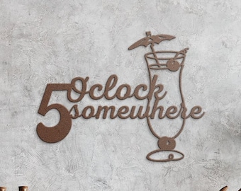 5 O'Clock Somewhere Metal Bar Sign Cocktail Lover Wall Art Home Bar Gift Outdoor Patio Decor Happy Hour Sign