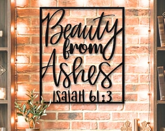 Christian Metal Art Beauty From The Ashes Metal Home Gift Decor Isaiah 61:3 Sign Biblical Wall Art Religious Home Christian Porch Sign