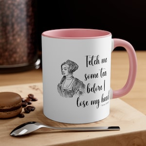 Anne Boleyn Mug, Tudor Gifts, Funny Gift for History Buff, History Teacher Gift, Tudor Era, British Royal Henry VIII Wife, Queen Elizabeth I