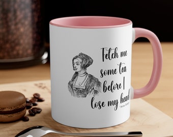 Anne Boleyn Mug, Tudor Gifts, Funny Gift for History Buff, History Teacher Gift, Tudor Era, British Royal Henry VIII Wife, Queen Elizabeth I