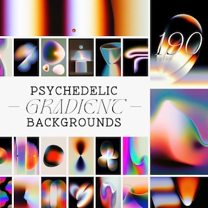 May include: A selection of 190 psychedelic gradient backgrounds in JPG format. The image showcases various abstract designs with vivid colours and flowing forms. Text on the image reads "PSYCHEDELIC - GRADIENT - BACKGROUNDS".
