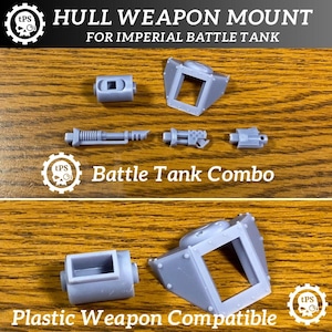 May include: Gray plastic Hull Weapon Mount components for Imperial Battle Tank. The image shows various parts, including a rectangular piece, a square frame, and other detailed components. Text includes "Hull Weapon Mount", "Battle Tank Combo", and "Plastic Weapon Compatible".