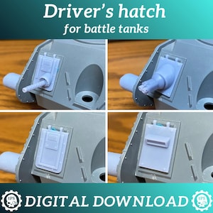 Op de afbeelding: Vierpanelenafbeelding van grijze plastic model tank bestuurdersluikcomponenten. De tekst "Driver's hatch for battle tanks" staat bovenaan. De onderkant van de afbeelding heeft de tekst "DIGITAL DOWNLOAD" en een logo.
