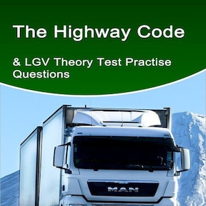 Könnte beinhalten: Ein weißer Sattelzug fährt auf einer Straße mit schneebedeckten Bergen im Hintergrund. Der LKW hat den Schriftzug "MAN" auf dem Kühlergrill. Der Text auf dem Bild lautet "The Highway Code & LGV Theory Test Practise Questions Includes 200 interactive practise questions UK Driving Skills".