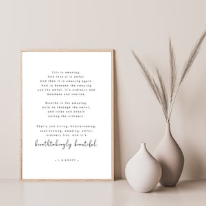 Het leven is geweldig - Inspirerend citaat van L.R.Knost - Minimalistisch - Woondecoratie - Motiverend - Leven - Adembenemend mooi - bitterzoet