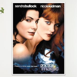 May include: A rectangular film poster for Practical Magic featuring portraits of Sandra Bullock and Nicole Kidman. The text reads sandrabullock, nicolekidman, Prepare to come under their spell, and practical magic with a star graphic.