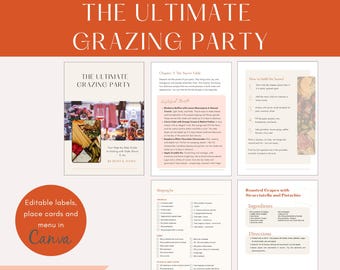 The Ultimate Grazing Party Guide | Step-by-Step Hosting Planner with Recipes, Styling & Canva Templates
