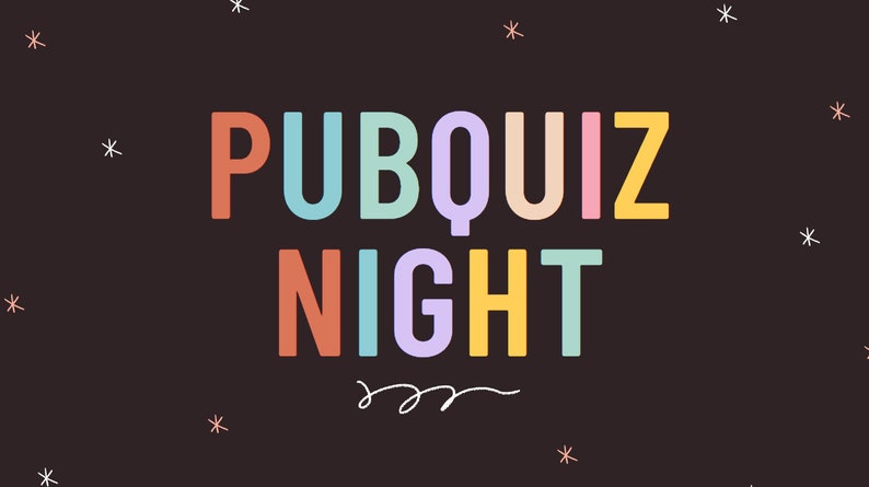 May include: A colorful graphic design with the text "PUBQUIZ NIGHT" in a whimsical font. The background is black with white stars.