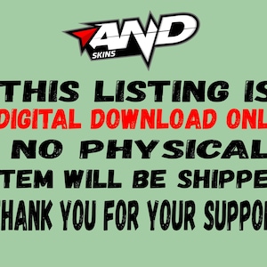 K&ouml;nnte beinhalten: Eine digitale Download-Liste f&uuml;r ein Produkt. Der Text lautet "AND SKINS THIS LISTING IS DIGITAL DOWNLOAD ONLY NO PHYSICAL ITEM WILL BE SHIPPED THANK YOU FOR YOUR SUPPORT".