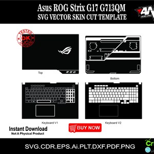 May include: A digital download template for a skin decal for the Asus ROG Strix G17 G713QM laptop. The template includes a top, bottom, and keyboard designs. The template is available in SVG, CDR, EPS, AI, PLT, DXF, PDF, and PNG formats.