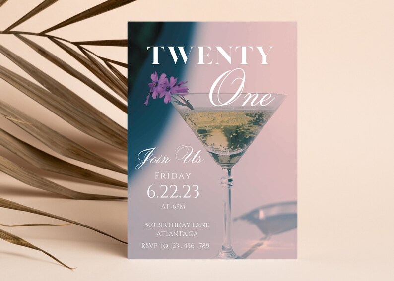May include: A pink and blue invitation with the text "TWENTY One" and a martini glass. The invitation says "Join Us Friday 6.22.23 at 6PM 503 Birthday Lane Atlanta GA RSVP to 123.456.789"