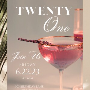 May include: A pink and white invitation card with the text "TWENTY One" and "Join Us" in a cursive font. The date "6.22.23" and the time "AT 6PM" are also included. The invitation is for a party at 503 Birthday Lane, Atlanta, GA. The RSVP number is 123.456.789.
