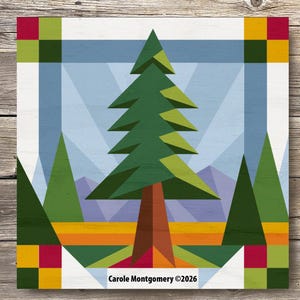 May include: A square wall art piece featuring a geometric forest scene with a large central evergreen tree, smaller surrounding trees, and distant mountains against a light blue sky. The border has colorful squares. Text reads: Carole Montgomery ©2026.