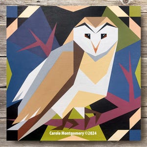 May include: Geometric barn owl painting with a white, brown, and gray owl perched on a branch with a purple, blue, and green background. The painting is signed "Carole Montgomery © 2024".