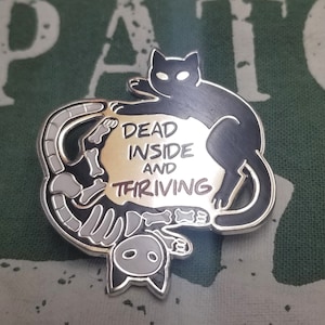 Dead Inside and Thriving enamel pin | halloween cat skeleton cat pin