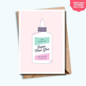 Süße druckbare Muttertagskarte - Super Mom Glue - Digital Download - Lustige, süße Mama Karte - Sofortiger Download - DIY Muttertagsgeschenk