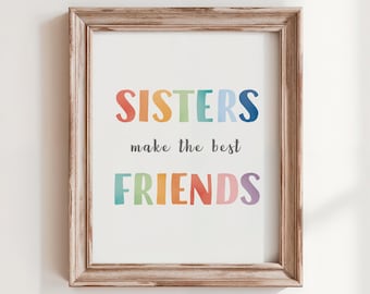 Sisters Make the Best Friends Poster, Rainbow Wall Art for Girls, Siblings Quote Print, Playroom Decor, Kids Room Wall Art, Digital Download