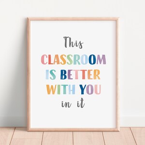 This Classroom is Better With You in It, Rainbow Classroom Poster ...