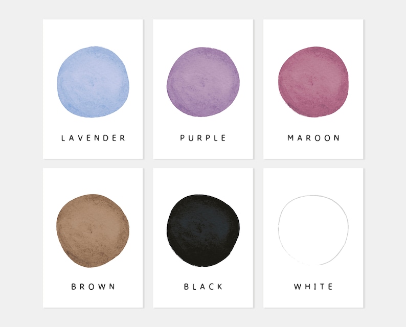 May include: Six watercolour circles in different colours, each with the colour name written below: lavender, purple, maroon, brown, black, and white.