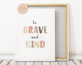 Motivational Quote Poster, Classroom Decor, Be Brave and Kind Print, Nursery Prints, Play Room Decor, Printable Wall Art, DIGITAL DOWNLOAD