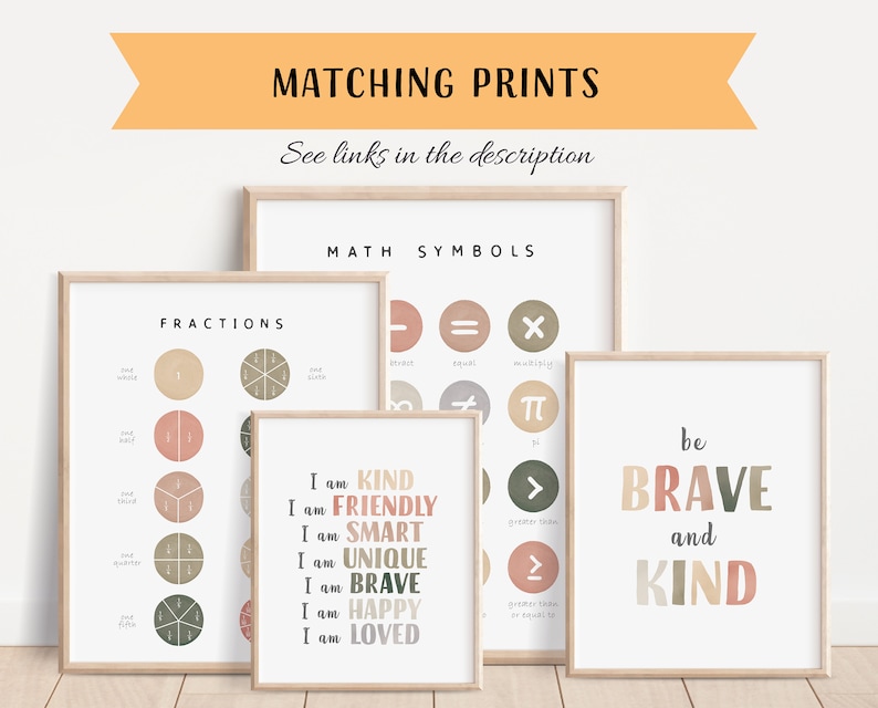 May include: Set of five printable posters with a neutral color palette of beige, brown, and green. The posters feature educational content, including fractions, math symbols, and positive affirmations. The text on the posters includes "Fractions", "Math Symbols", "I am Kind", "I am Friendly", "I am Smart", "I am Unique", "I am Brave", "I am Happy", "I am Loved", "be Brave and Kind", "subtract", "equal", "multiply", "divide", "pi", "greater than", "greater than or equal to".