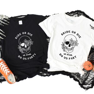 Bachelorette Party Shirts, Bride Or Die Shirt, Halloween Bachelorette Shirt, Till death do us party Shirt, Bachelorette Shirt, Skull Bride