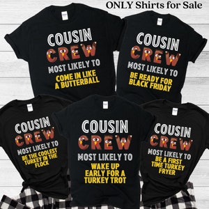 Cousin Crew Shirts, Cousin Crew t shirts, Cousin Shirts adults, Thanksgiving Family Shirts, family shirts, Thanksgiving matching shirts