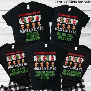 Most Likely To Teacher Shirt, Christmas Shirts for Teachers, Kindergarten Christmas Shirt, Custom Shirts, Teacher Christmas Tee, X-mas Gifts