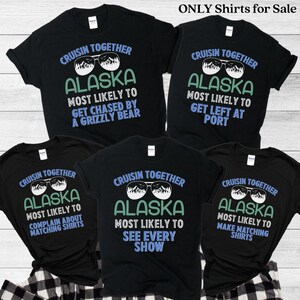Most Likely To Matching Cruise Shirts, Cruise Squad 2023, Alaska Cruise Shirt, Cruise Vacation Shirt, Family Matching Group Cruise Shirt