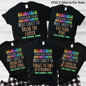 4th Grade Back To School Shirt, 4th Grade Teacher Shirts, Most Likely To Teacher Tees, Superlative Teacher TShirt, Fourth Grade Shirt Gifts